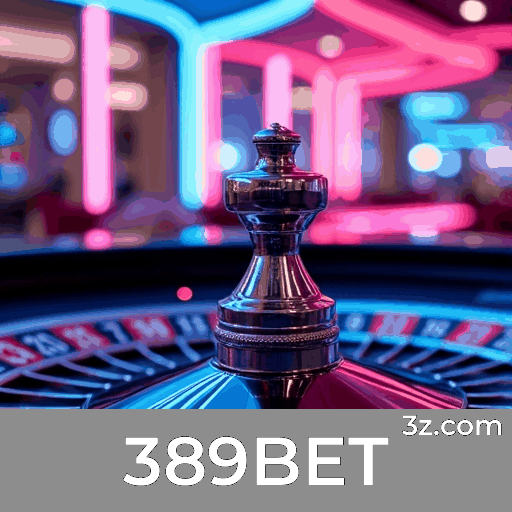 389BET: Seu Centro de Apostas Confiável e Seguro